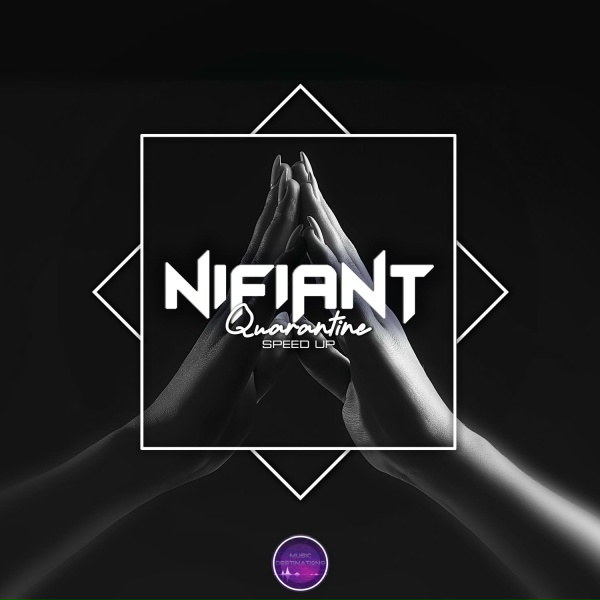 Nifiant - Quarantine (Speed Up)