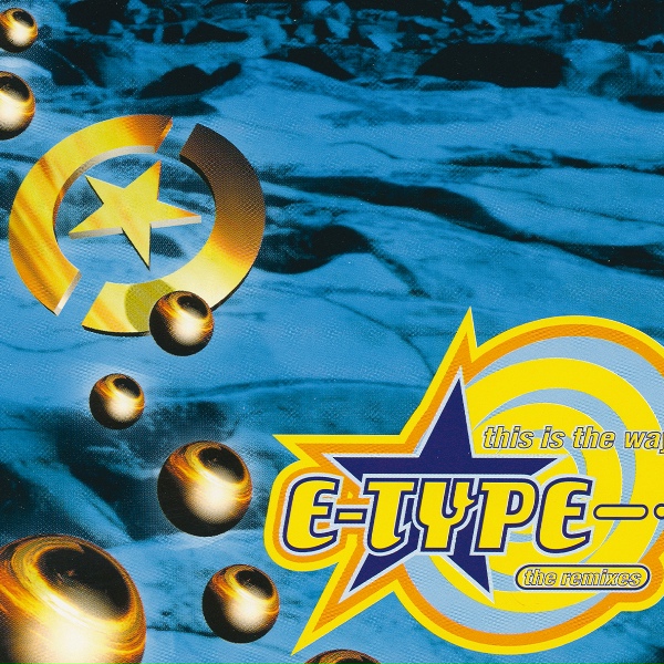 E-Type - This Is The Way
