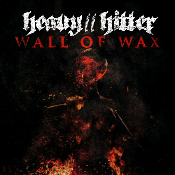 HeavyHitter - Wall of Wax