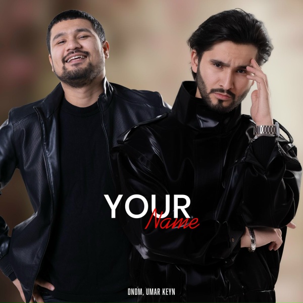 DNDM, Umar Keyn - Your name
