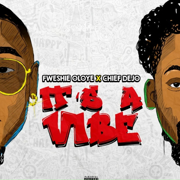 Fweshie Oloye feat. Chief Dejo