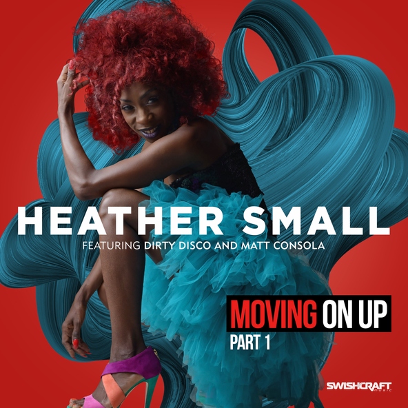 Heather Small feat. Matt Consola, Dirty Disco - Moving on Up