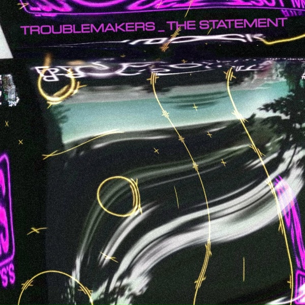 Troublemakers - The Statement