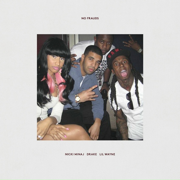 Nicki Minaj, Drake, Lil Wayne - No Frauds