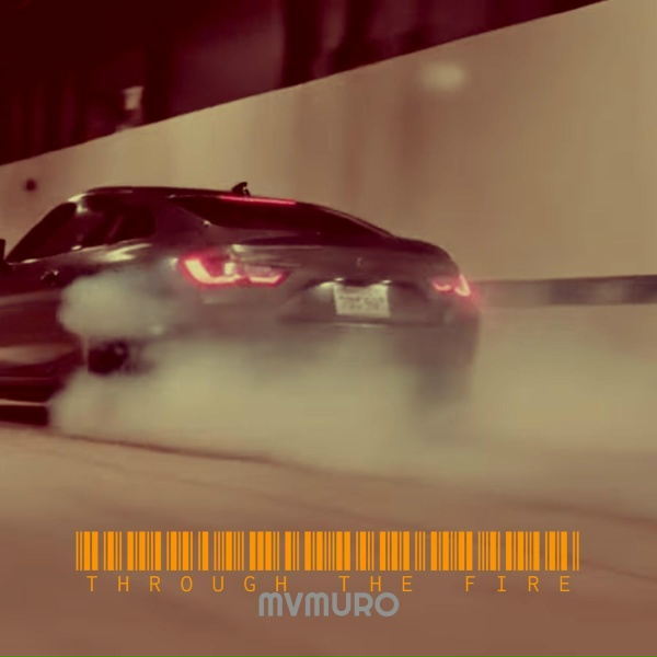 MVMURO - Through the Fire