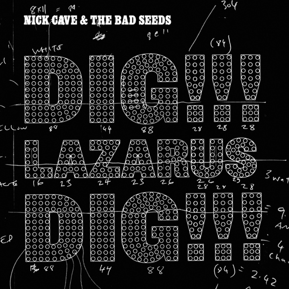 Nick Cave & The Bad Seeds - Dig, Lazarus, Dig!!!