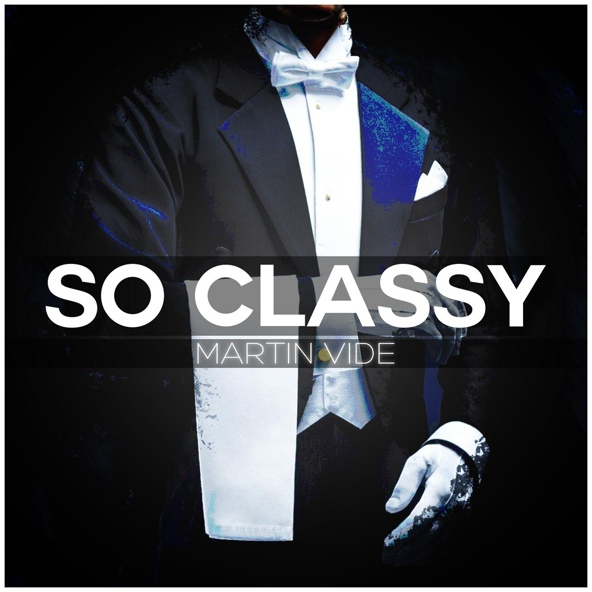 Martin Vide - So Classy