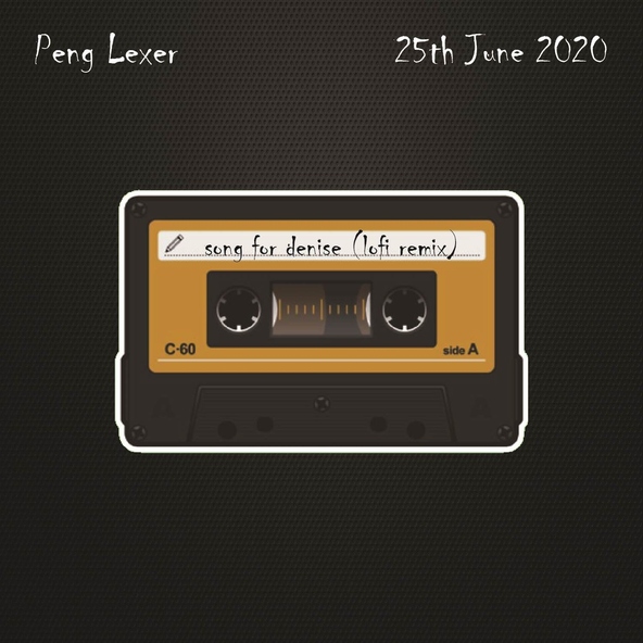 Peng Lexer - Song for Denise