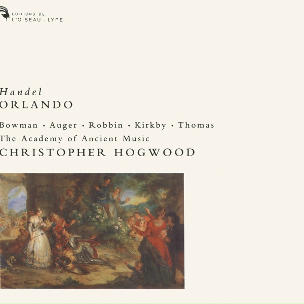 Academy of Ancient Music, Christopher Hogwood - Handel: Orlando, HWV 31 / Act 1 - Ouvertura