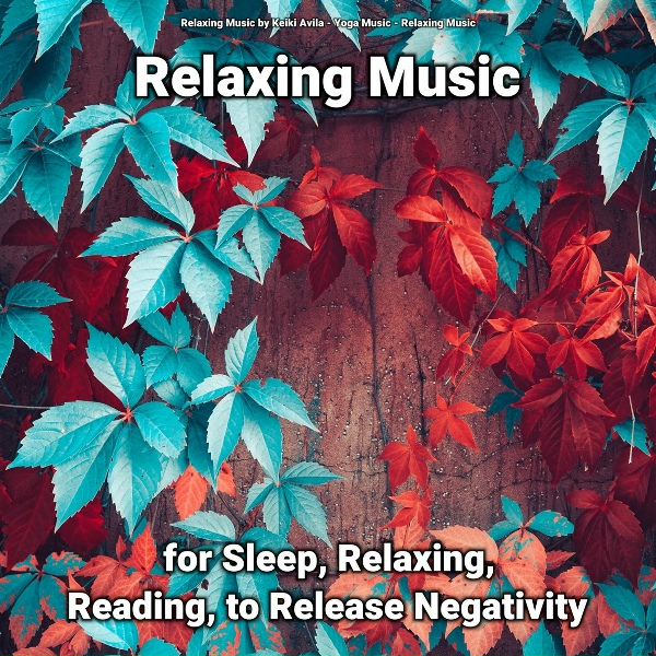 Relaxing Music by Keiki Avila, Yoga Music, Relaxing Music - Slow Music to Sleep By
