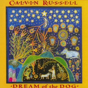 Calvin Russell - All we got is rock&rsquo;n&rsquo;roll