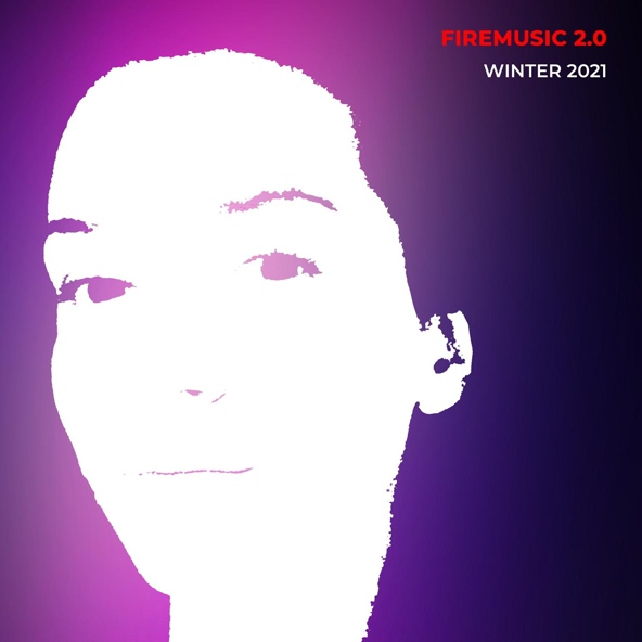 FIREMUSIC 2.0 - Winter 2021