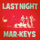 Mar-Keys - Last Night