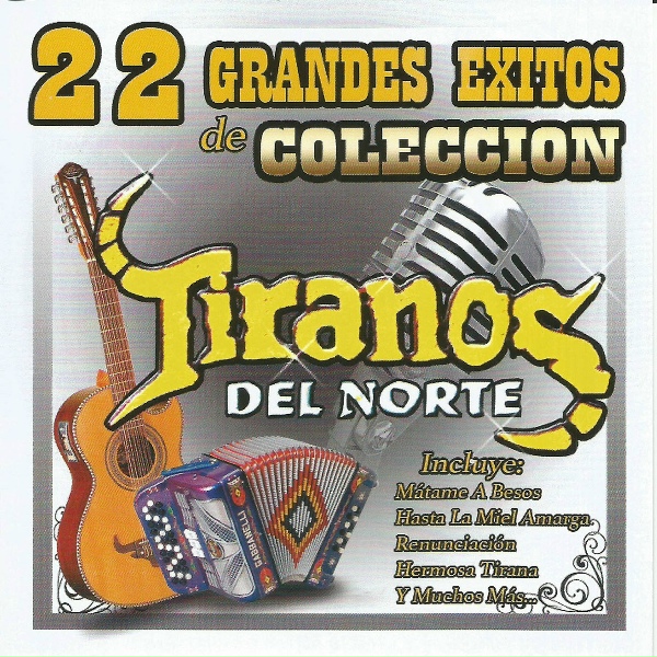 Tiranos Del Norte - 22 Grandes Exitos de Coleccion