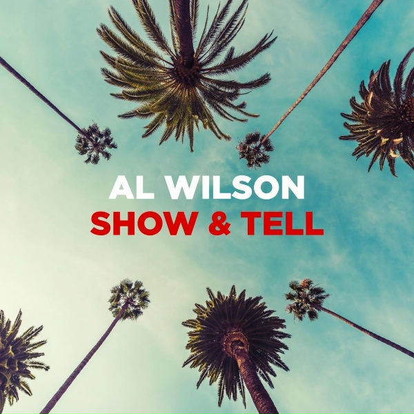 Al Wilson - Show & Tell