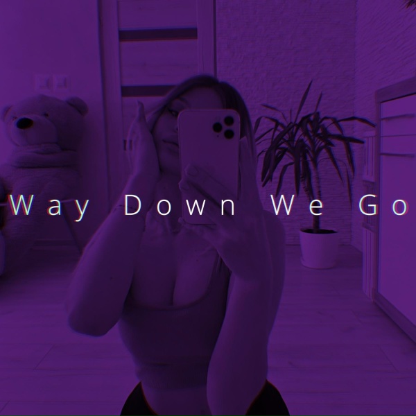 Ren - Way Down We Go (Slowed)
