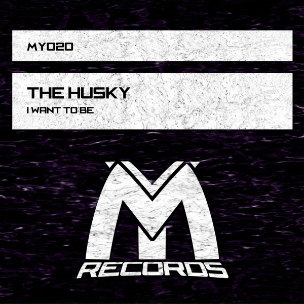 The Husky - I Want to Be