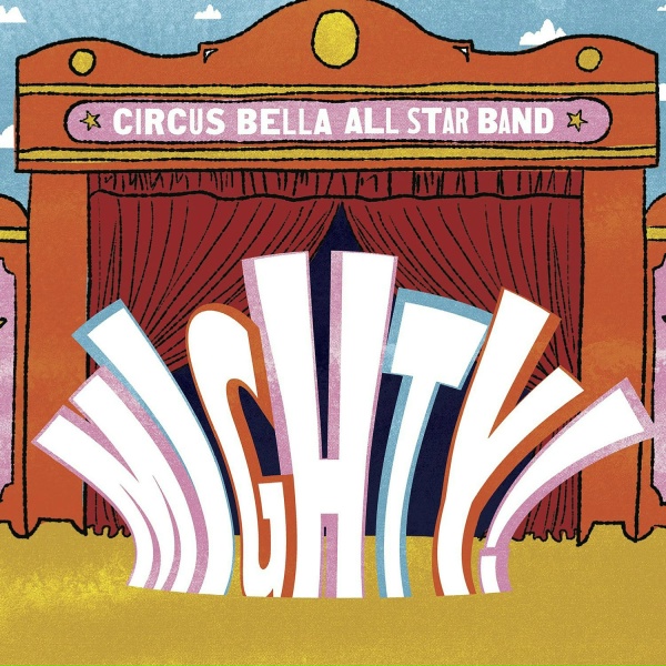 Circus Bella All Star Band - See Ya Down the Road!