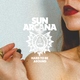 Sun Arcana - Hard to Be Around