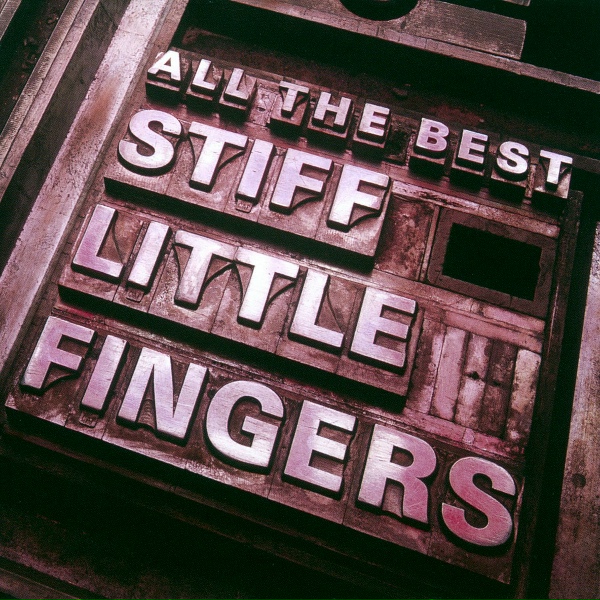 Stiff Little Fingers - Doesn't Make It All Right