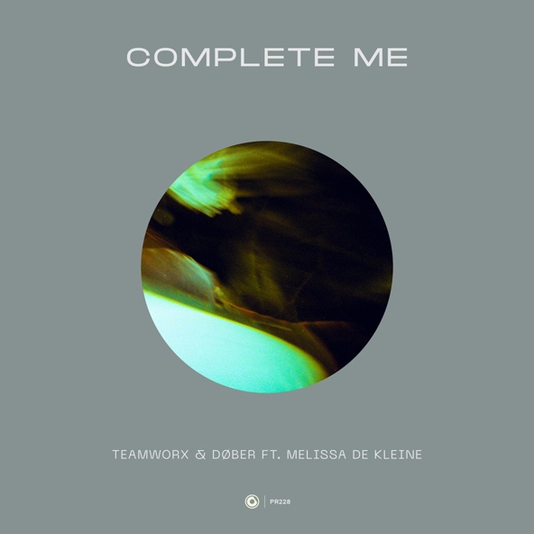 Teamworx, D&Oslash;BER feat. Melissa de Kleine - Complete Me
