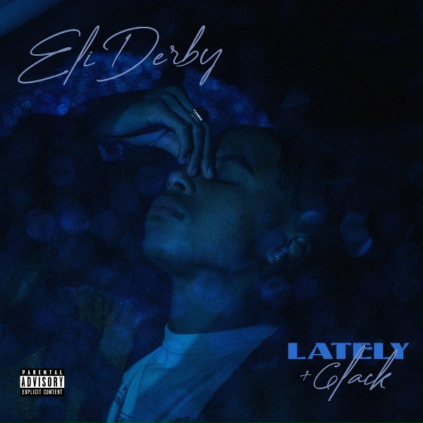 Eli Derby, 6LACK - Lately