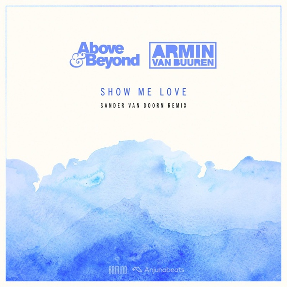 Above & Beyond, Armin van Buuren - Show Me Love