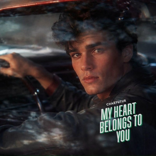 CharFutur - My Heart Belongs To You