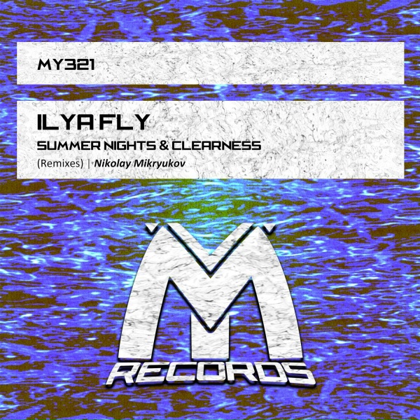 Ilya Fly - Сlearness (Nikolay Mikryukov Remix)