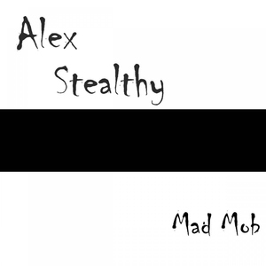 Alex Stealthy