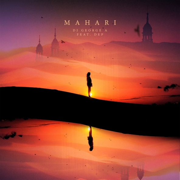 Dj George A feat. DEP - Mahari