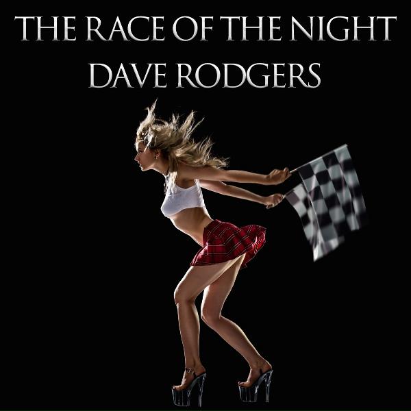 Dave Rodgers - The Race of the Night