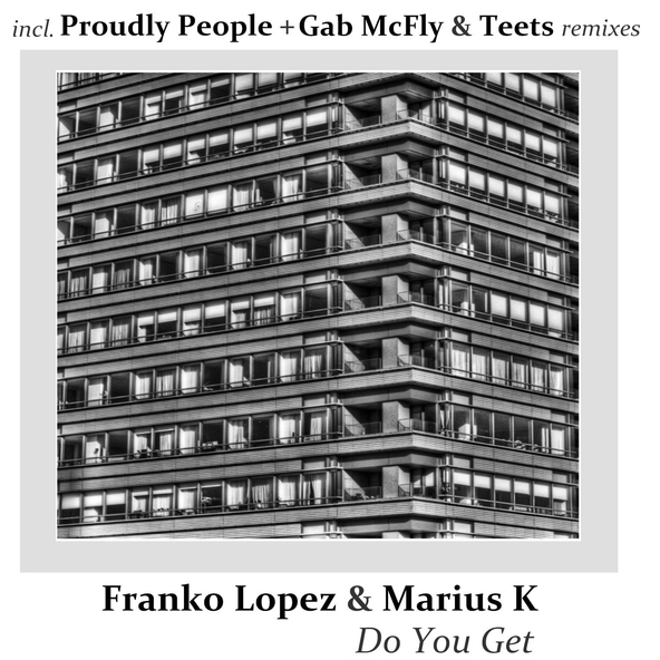 Franko Lopez, Marius K (Italy) - Do You Get