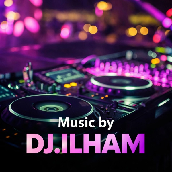 DJ.ILHAM - Last Dance