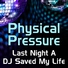 Physical Pressure