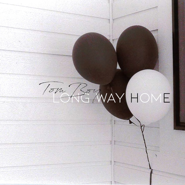 Tom Boy - Long Way Home