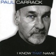 Paul Carrack - Ain't No Love In The Heart Of The City