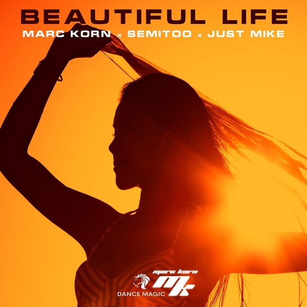 Marc Korn, Semitoo, Just Mike - Beautiful Life
