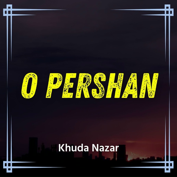 Khuda Nazar - O Sahib