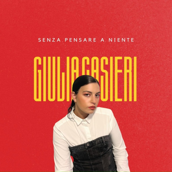 Giulia Casieri - Senza pensare a niente