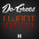De-Grees - I Want Your Soul (Extended Mix) (Extended Mix)