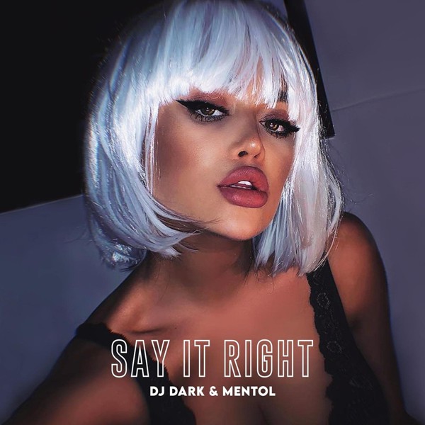 Dj Dark, Mentol - Say It Right (Extended)