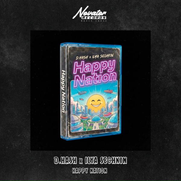 D.HASH, ILYA SECHKIN - Happy Nation
