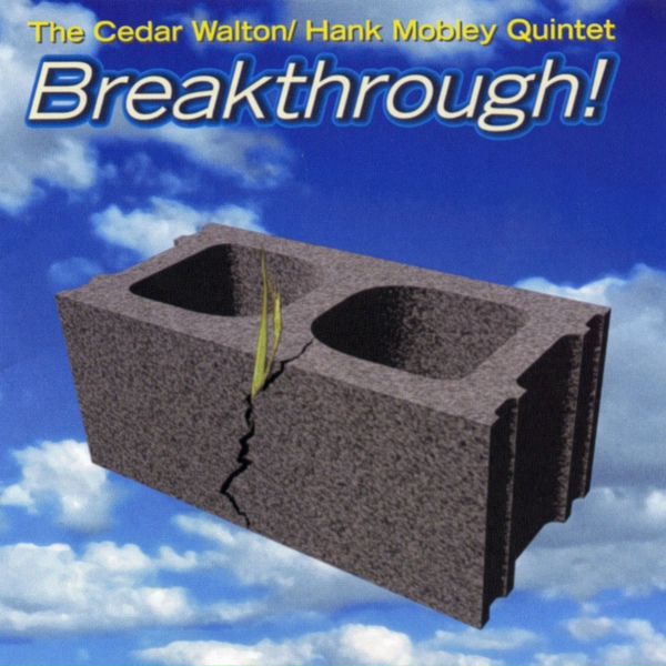 The Cedar Walton/Hank Mobley Quintet - Breakthrough
