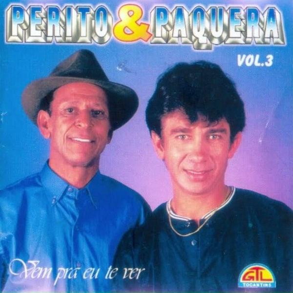 Perito e Paquera - Brincando Com Minha Paix&atilde;o