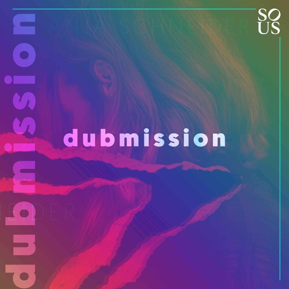 Anja Schneider - Dubmission