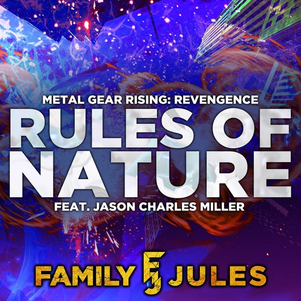 FamilyJules - Rules of Nature (From "Metal Gear Rising: Revengence")