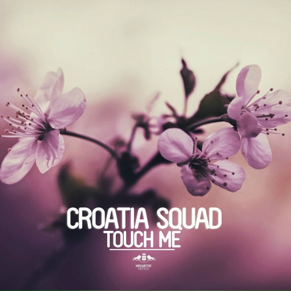 Croatia Squad - Touch Me
