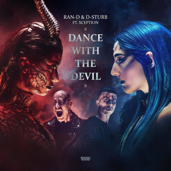 Ran-D, D-Sturb, XCEPTION - Dance With The Devil