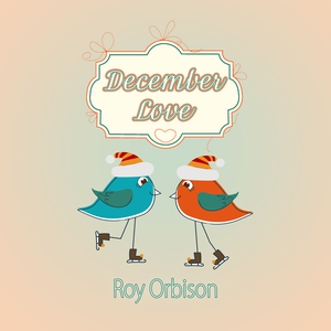 Roy Orbison - Dream Baby